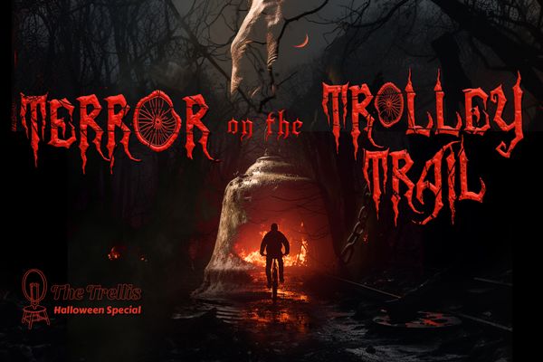 Terror on the Trolley Trail